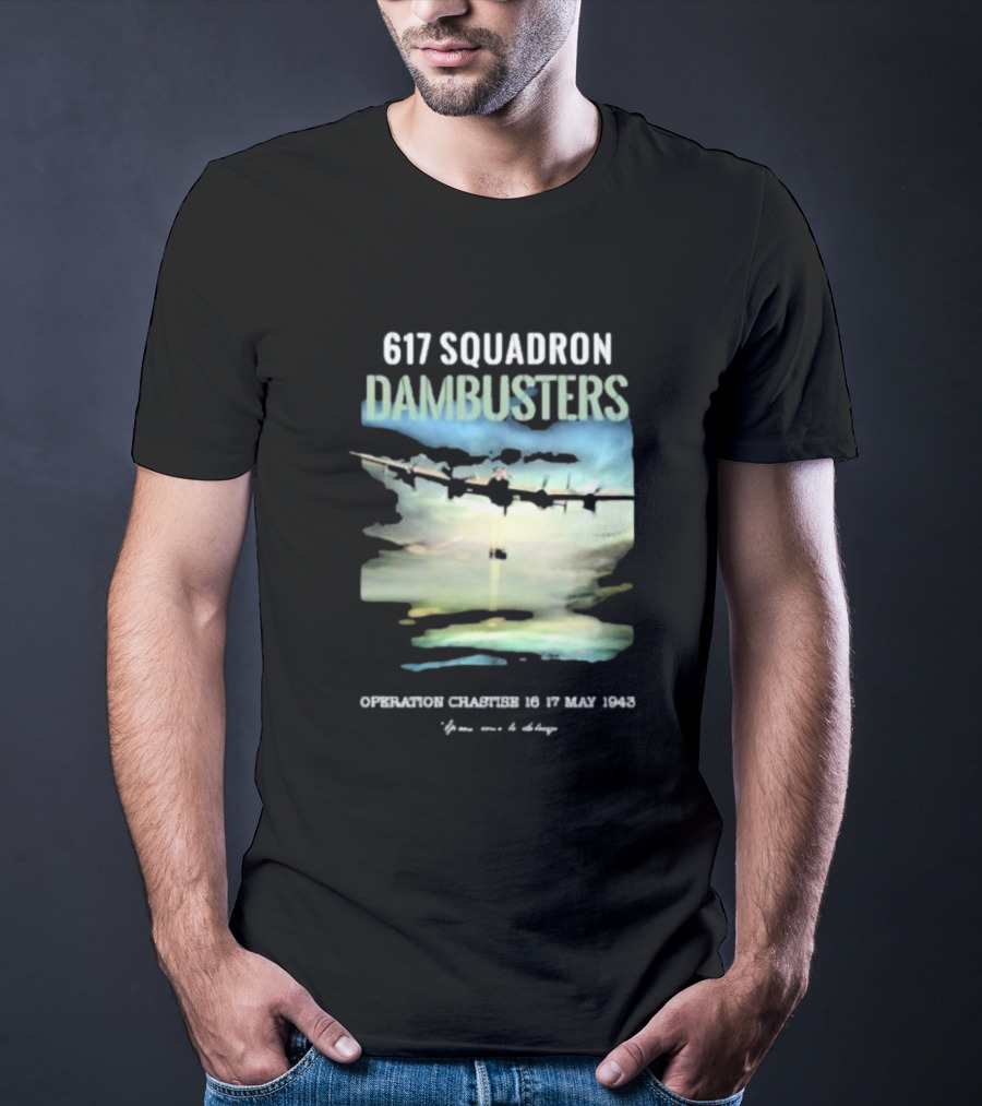 617 Squadron Dambusters Operation Chastise 16 17 May 1943 Lancaster Bomber Aircraft T-Shirt