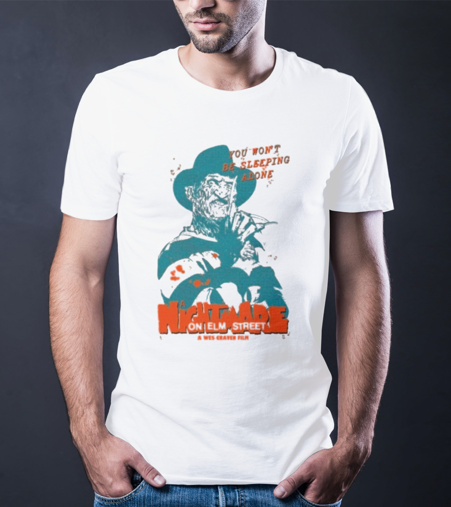 A Night Mare On Elm Street You Won’t Be Sleeping Alone A Wes Craven Film T-Shirt