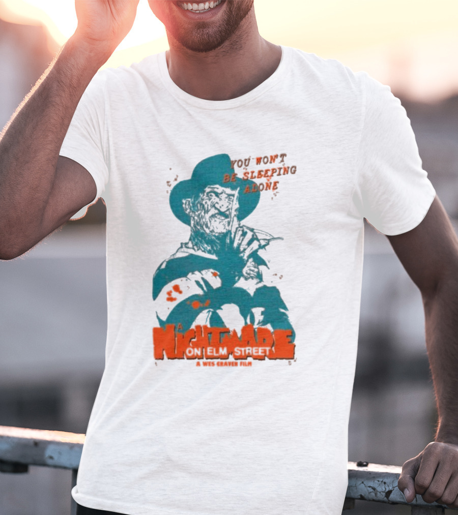 A Night Mare On Elm Street You Won’t Be Sleeping Alone A Wes Craven Film T-Shirt