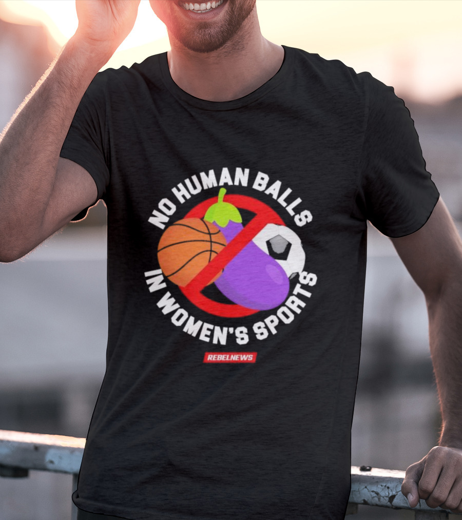 No Human Balls In Women's Sports Basketball Soccer Rebel News Eggplant T-Shirt