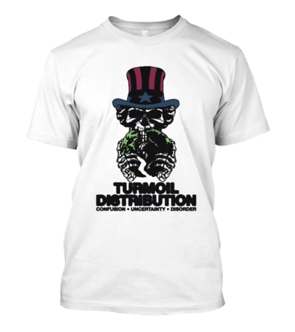 Turmoil Distribution Uncle Sam Confusion Uncertainty Disorder Skulls Earth T-Shirt