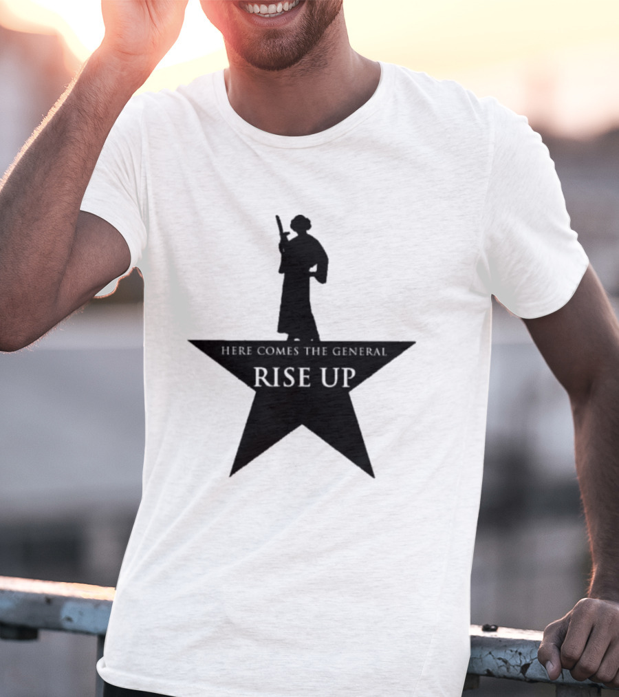 Here Comes The General Rise Up Hamilton Star T-Shirt