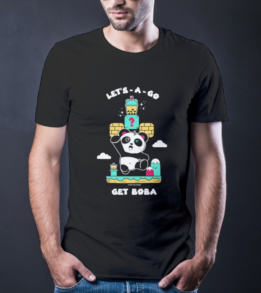 LET'S-A-GO GET BOBA PANDA THE PANDA T-Shirt