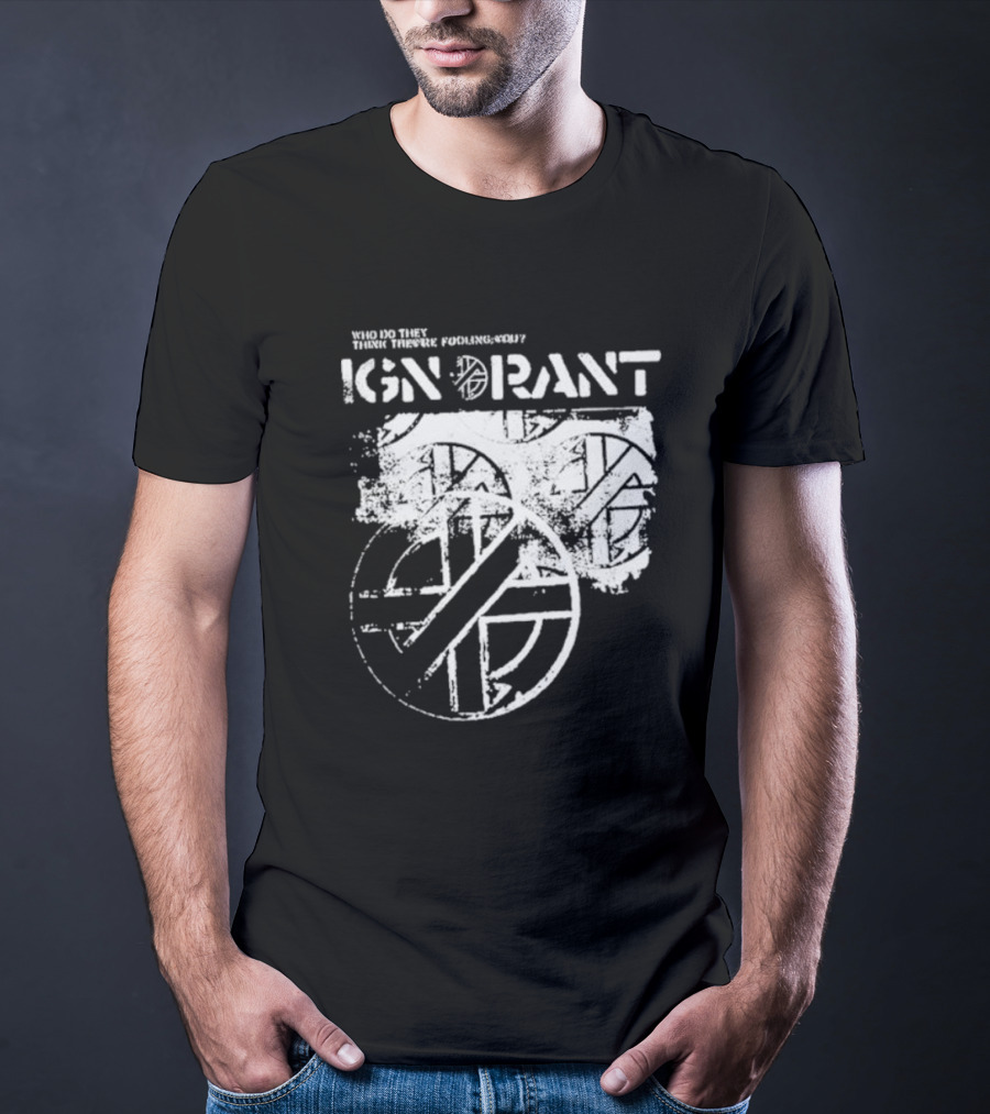 Steve Ignorant Who Do They Think They're Fooling Iconic T-Shirt