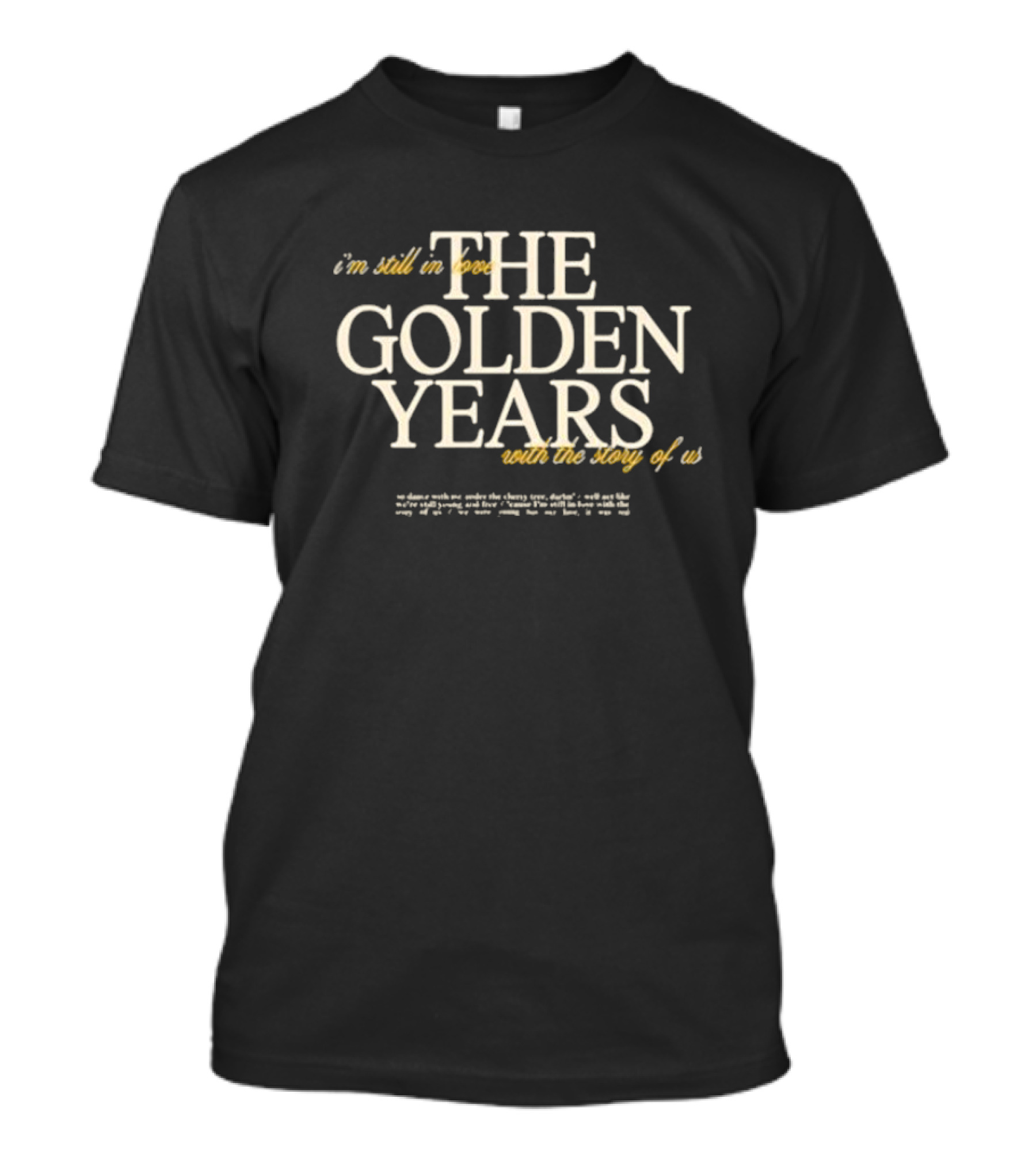 Joshua Bassett The Golden Years I'm Still In Love With The Story Of Us T-Shirt