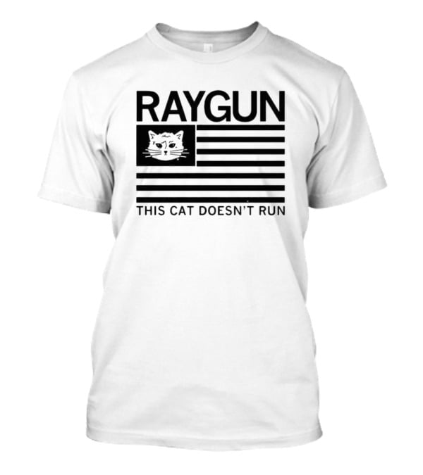Raygun Cat Face Flag This Cat Doesn’t Run T-Shirt