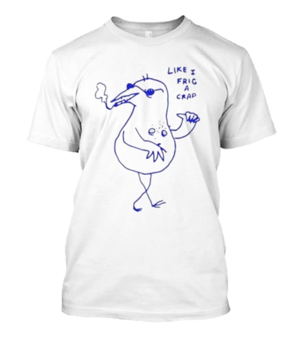 Like I Frig A Crap Smoking Cartoon Character T-Shirt