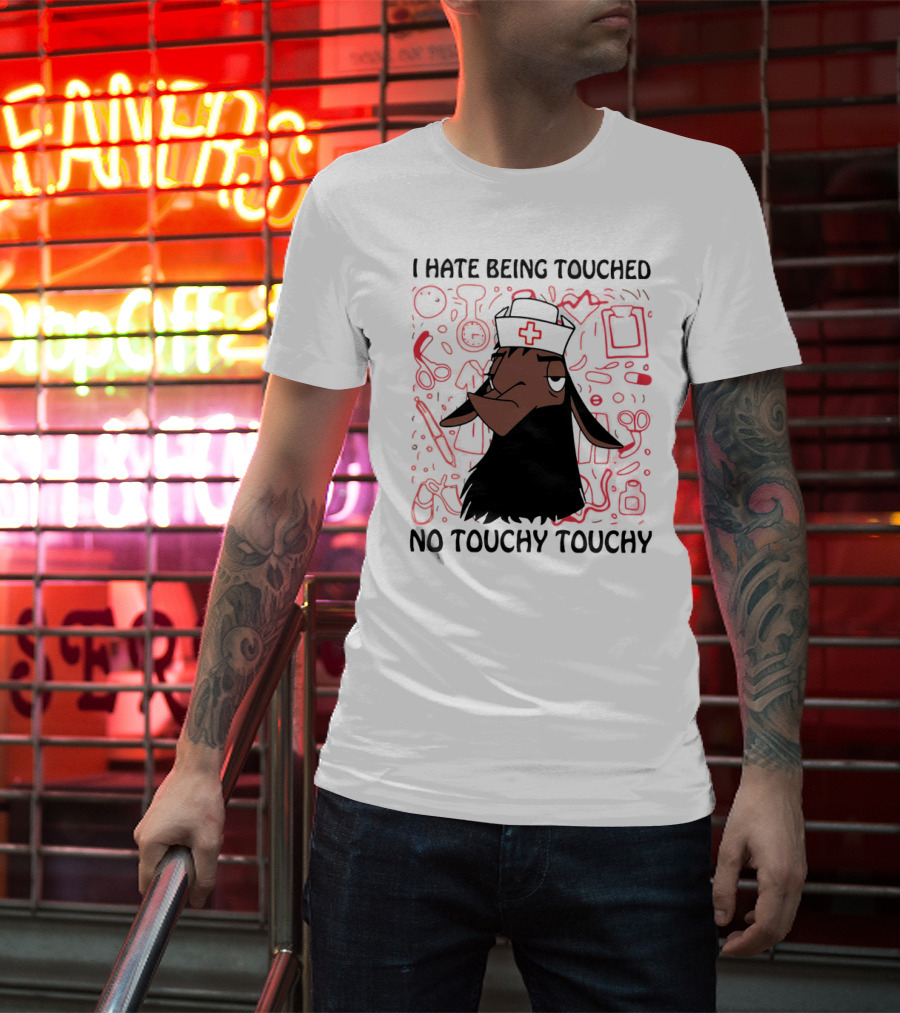 I Hate Being Touched No Touchy Touchy Kuzco Llama Nurse T-Shirt