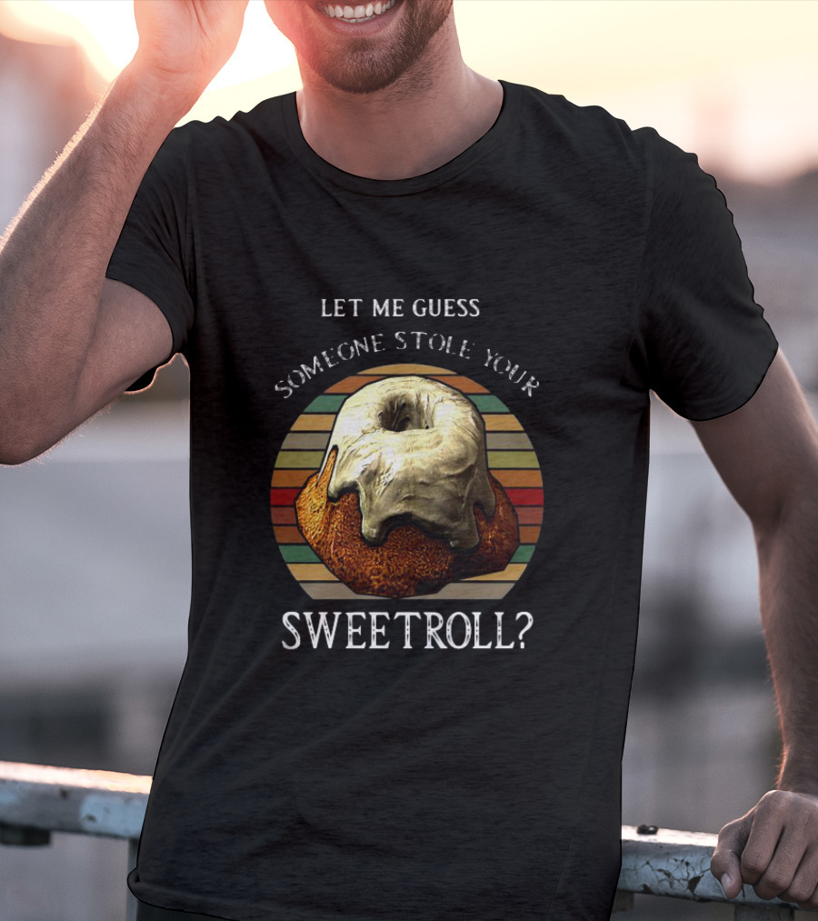 Let Me Guess Someone Stole Your Sweetroll Vintage Retro T-Shirt