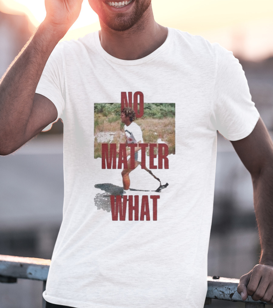 No Matter What Terry Began Training For Marathon T-Shirt