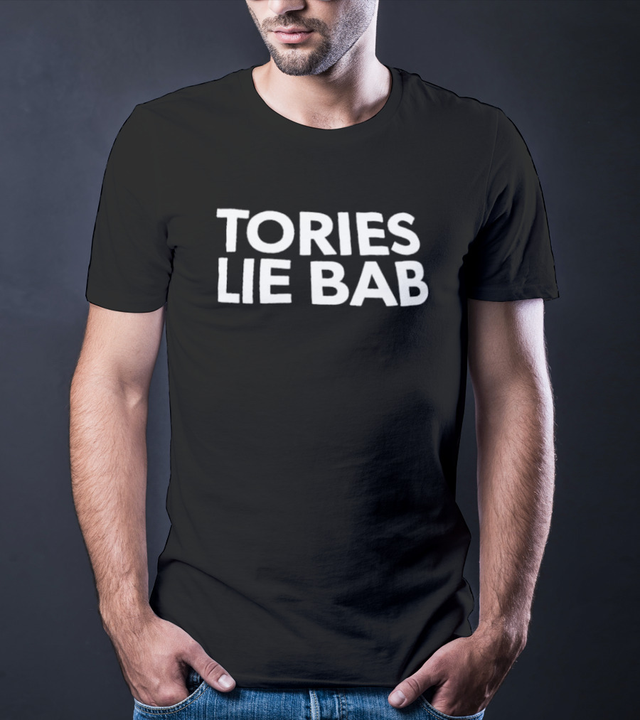 Tories Lie Bab Political T-Shirt