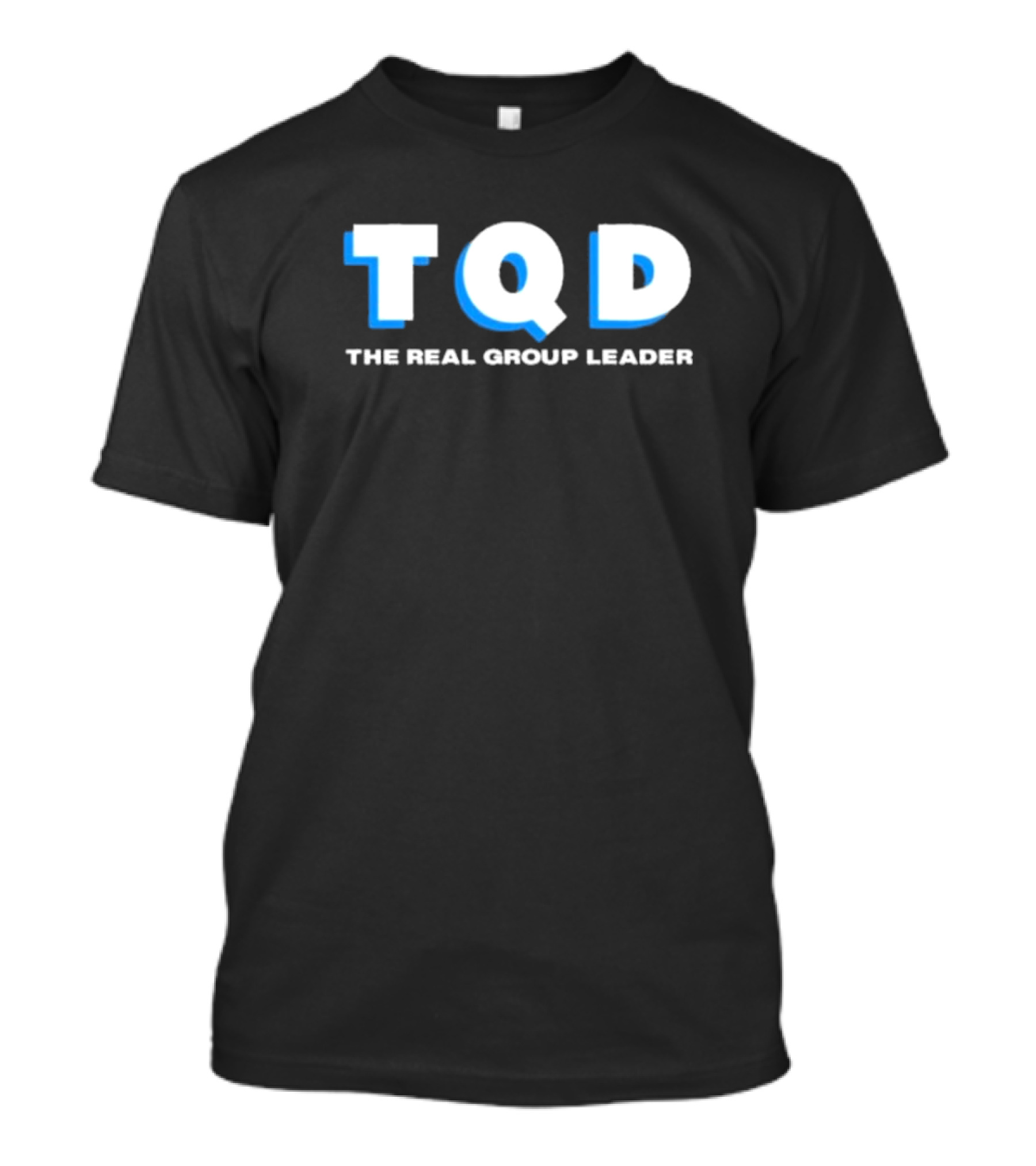TQD The Real Group Leader T-Shirt