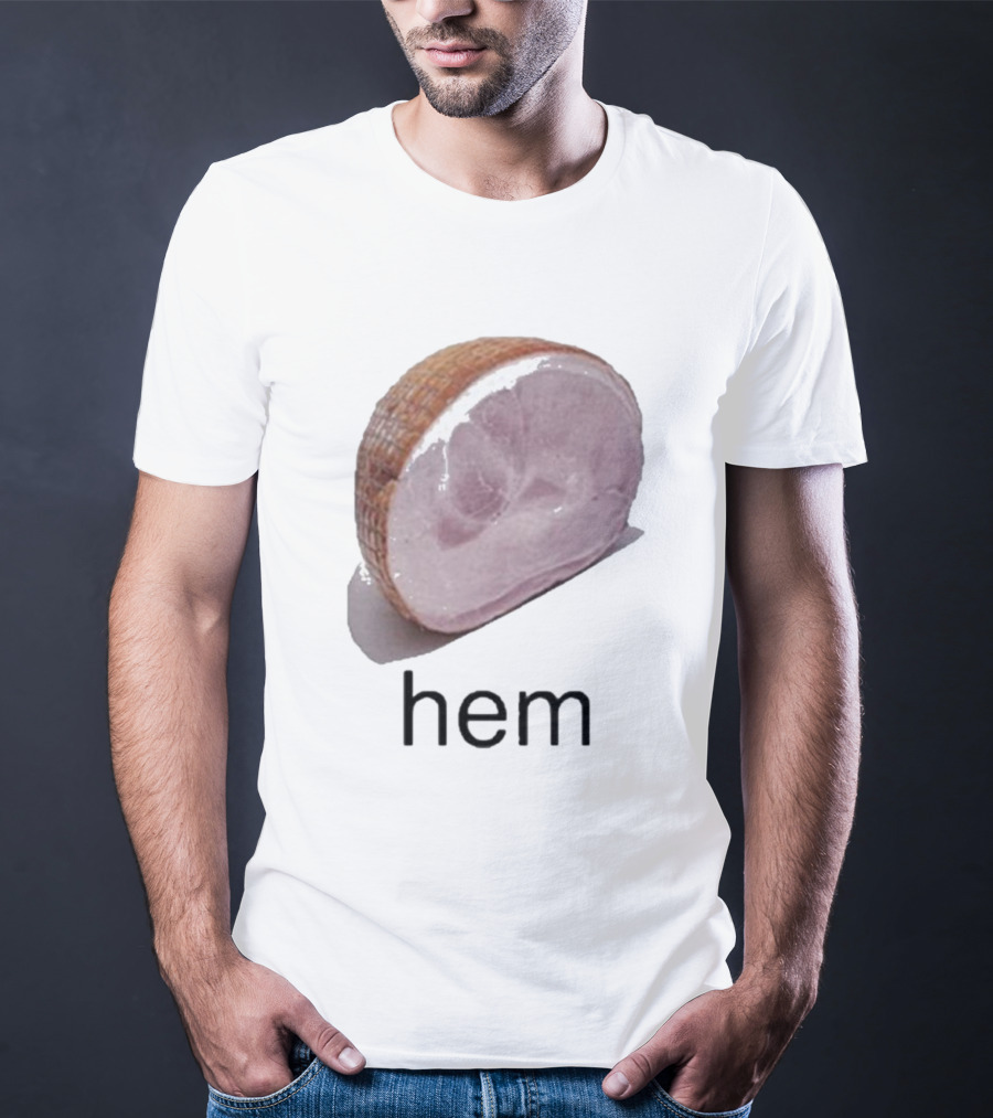 Sillyteestudio Hem Slice Ham Visual Pun Playful T-Shirt