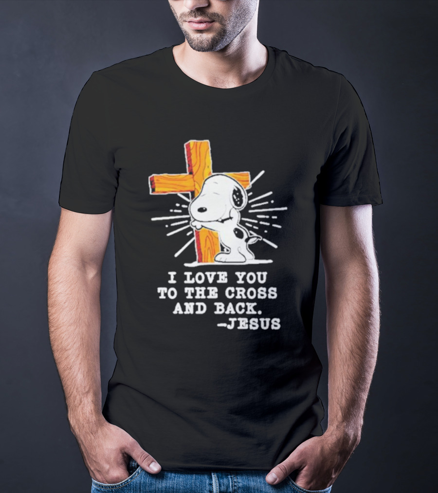 Snoopy Embraces Cross With Love Message From Jesus T-Shirt