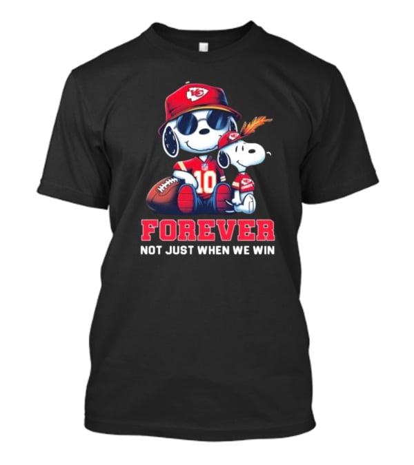 Snoopy Forever Kansas City Chiefs Not Just When We Win T-Shirt