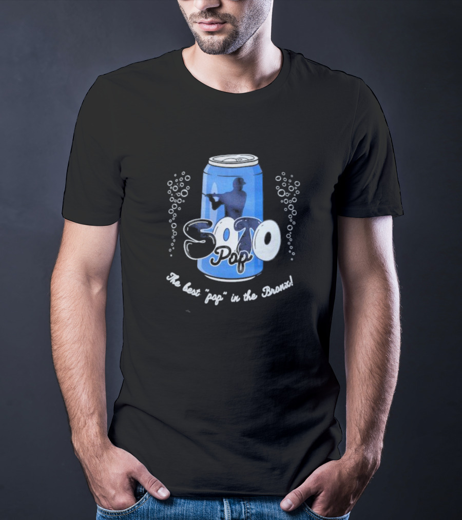 Soto Pop The Best Pop In The Bronx Can T-Shirt