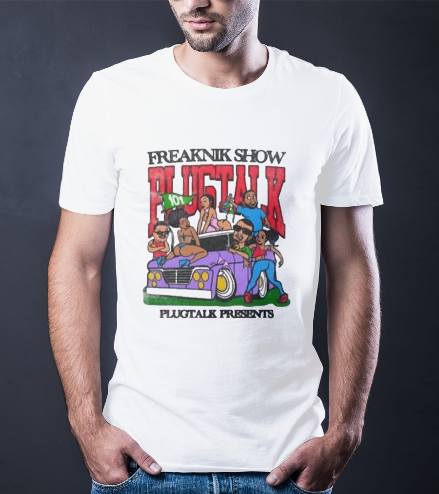 Freaknik Show Plugtalk 101 Plugtalk Presents T-Shirt