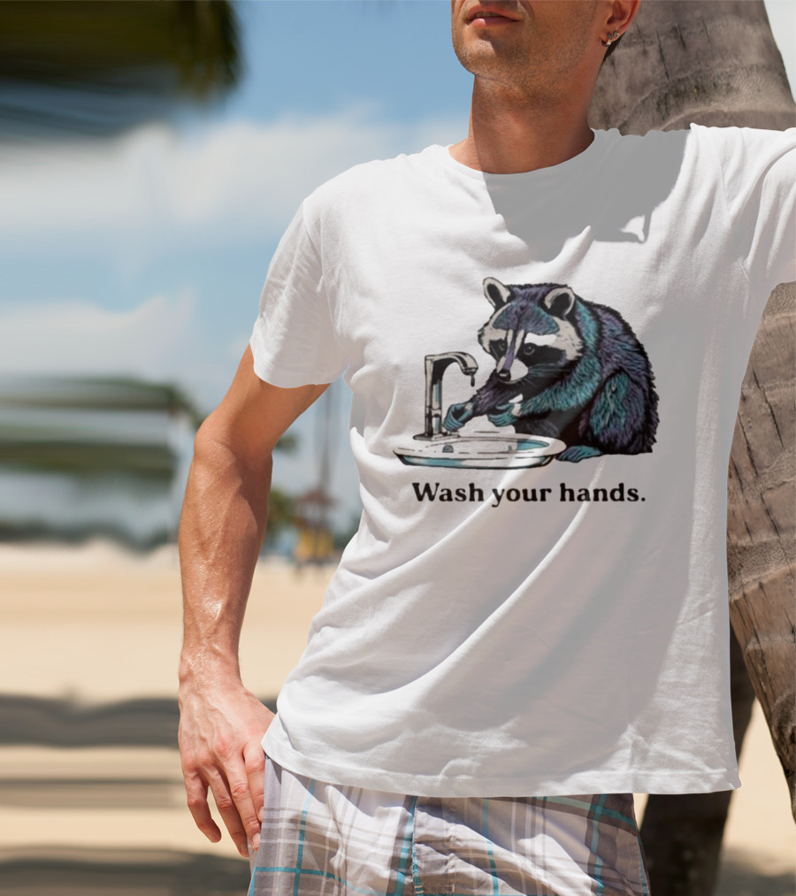 Raccoon Wash Your Hands T-Shirt