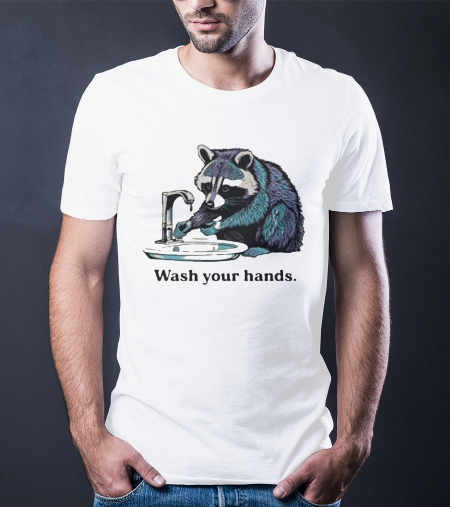 Raccoon Wash Your Hands T-Shirt