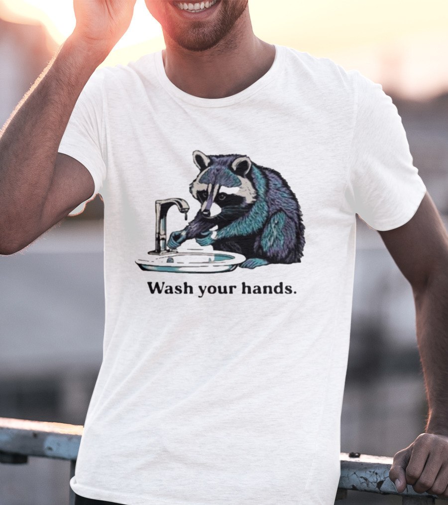 Raccoon Wash Your Hands T-Shirt