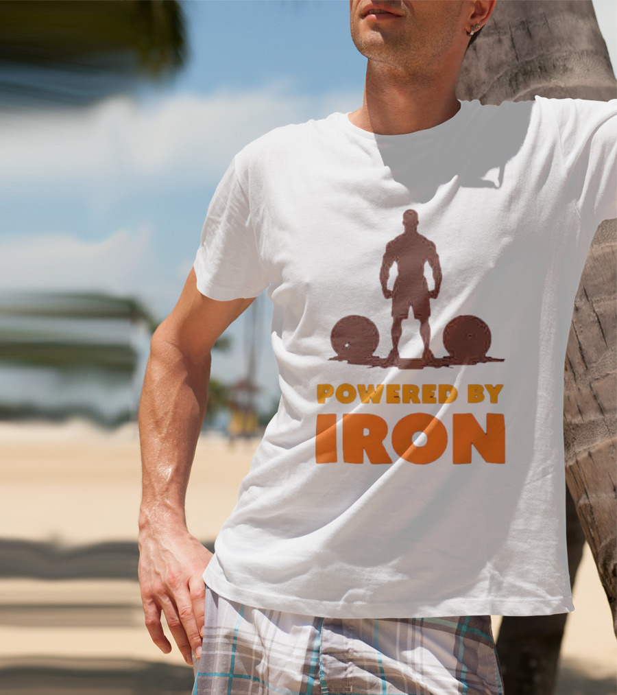 Powered By Iron Muscular Strength And Fitness Motivation T-Shirt