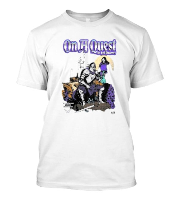 On A Quest For Self Discovery Knight And Castle Adventure T-Shirt