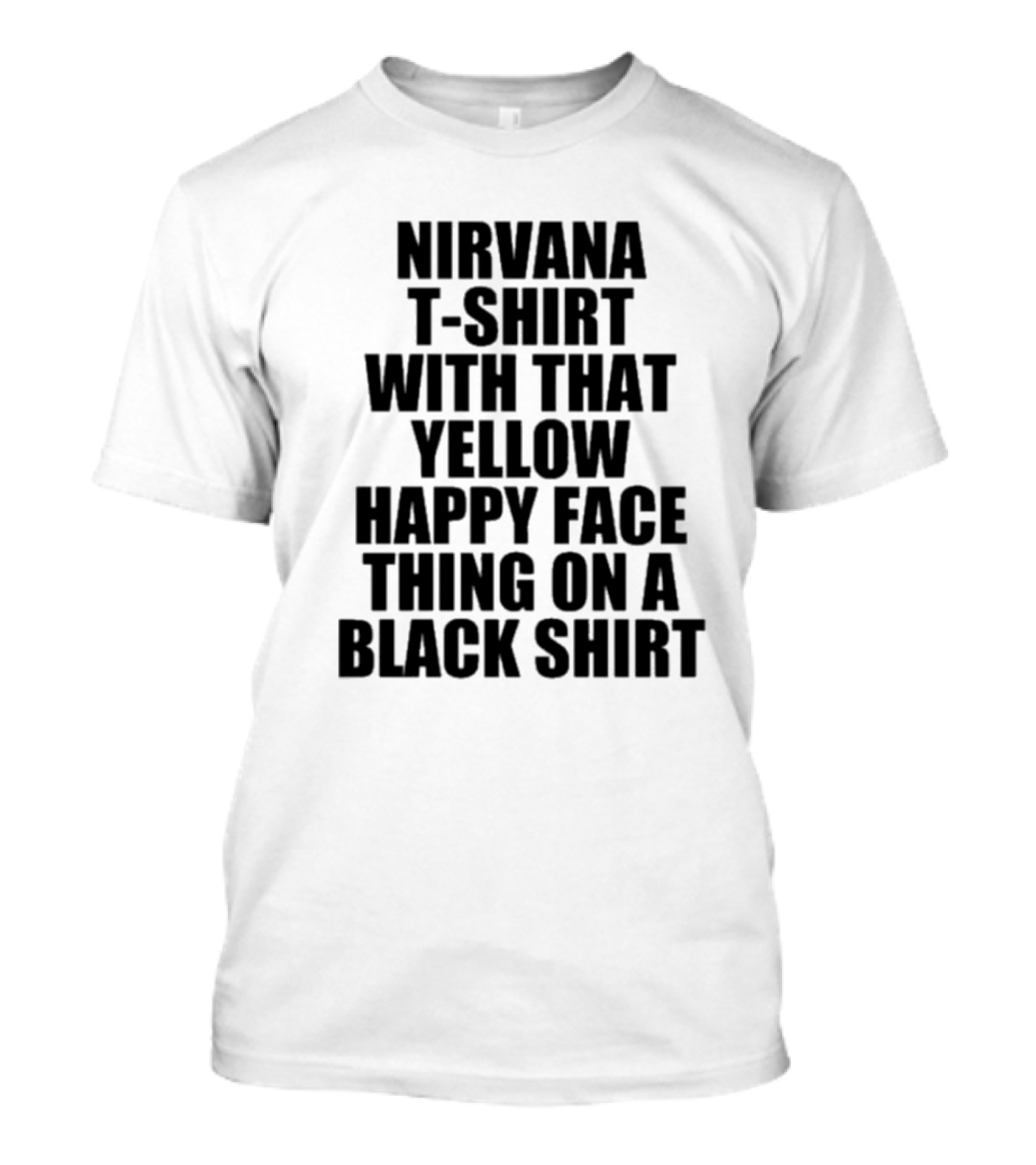 Nirvana T-Shirt With That Yellow Happy Face Thing On A Black T-Shirt