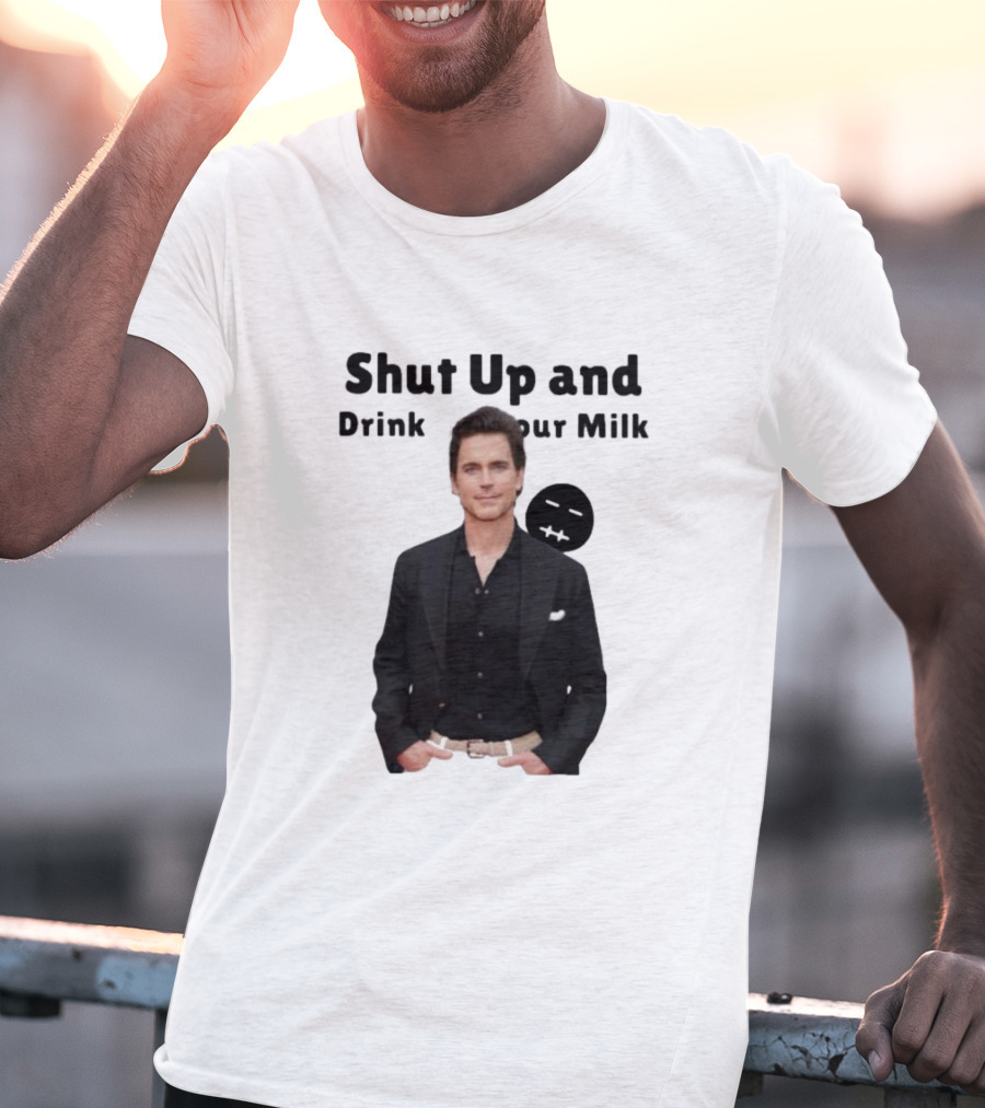Shut Up And Drink Your Milk With Smiling Man In Black Suit T-Shirt