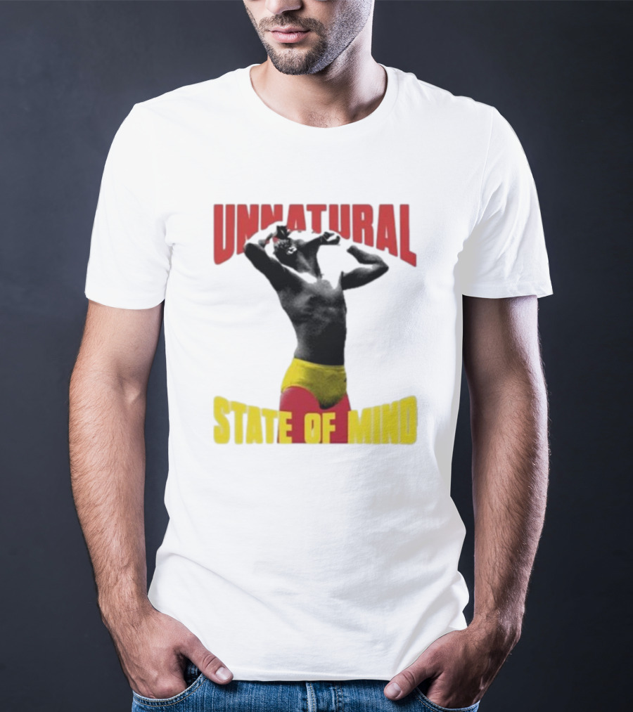 UNNATURAL STATE OF MIND Wrestling Champion T-Shirt