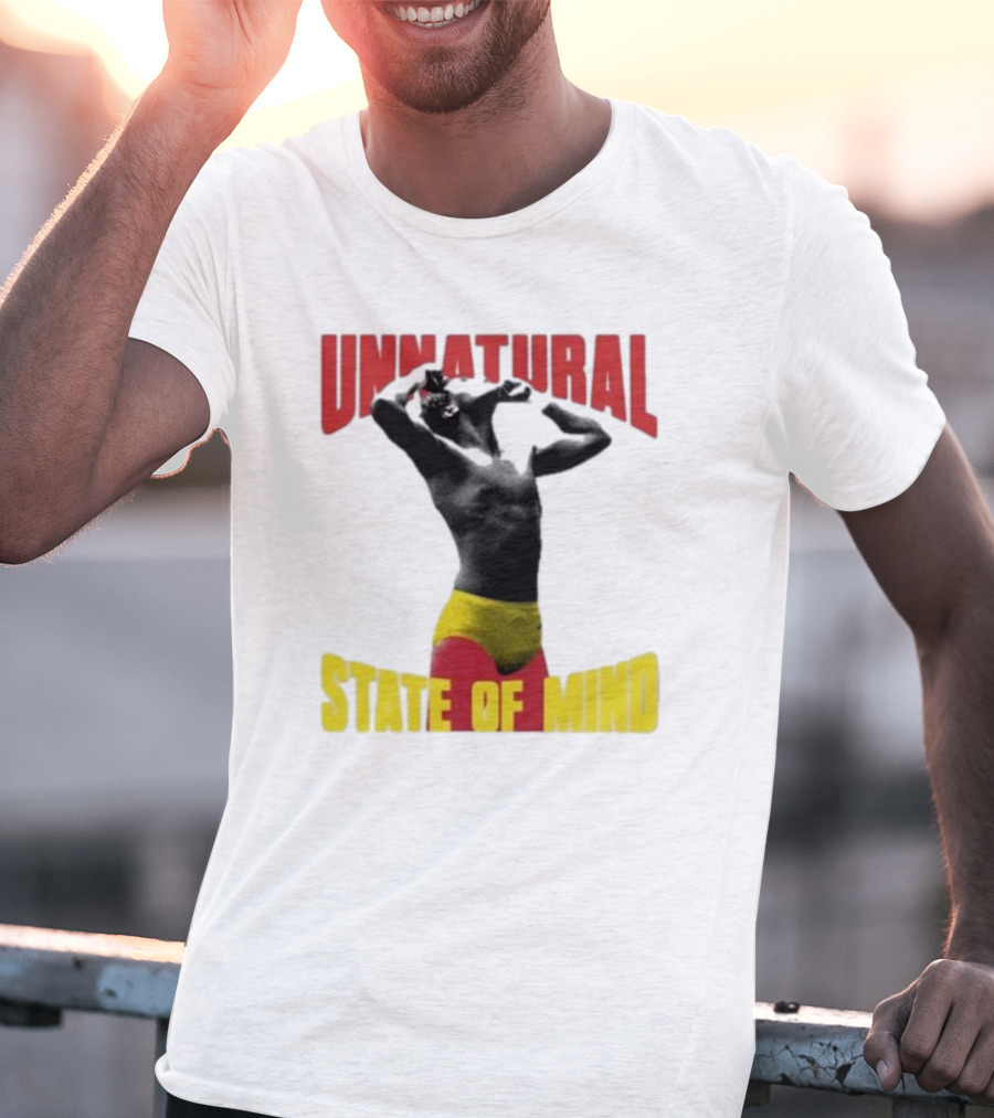 UNNATURAL STATE OF MIND Wrestling Champion T-Shirt