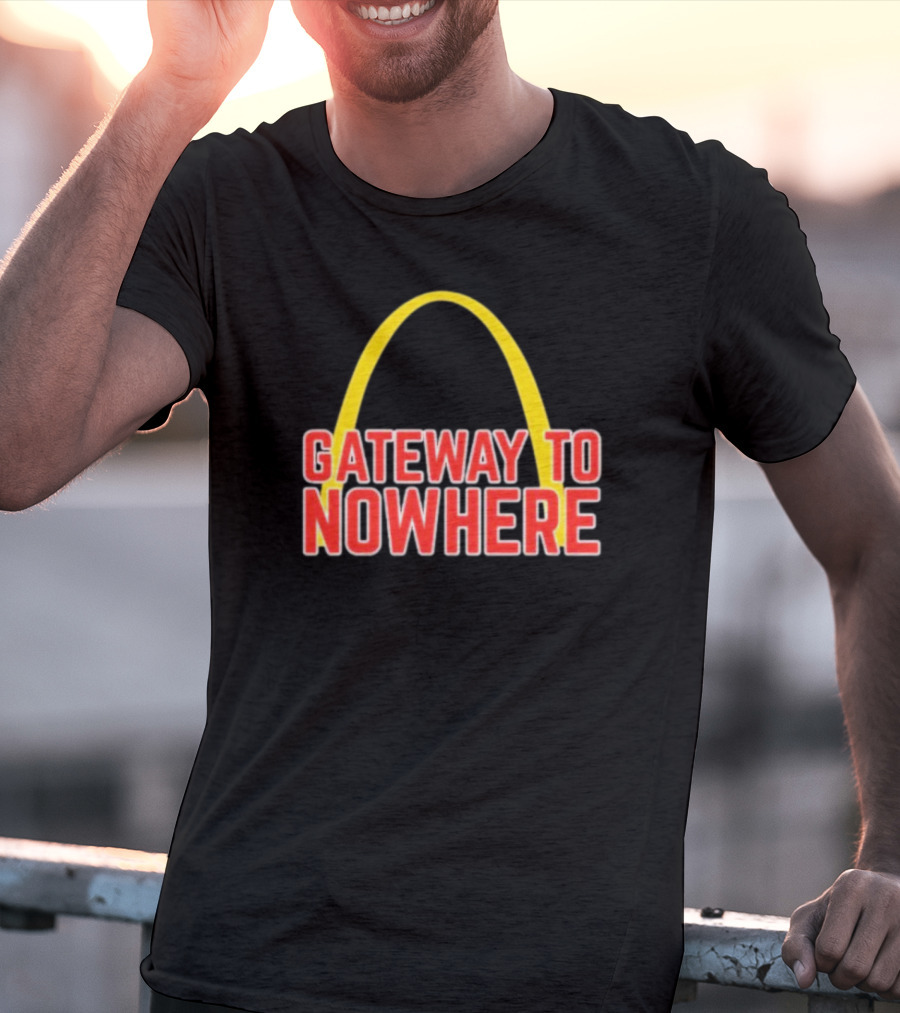 Gateway To Nowhere Parody With Yellow Arch T-Shirt