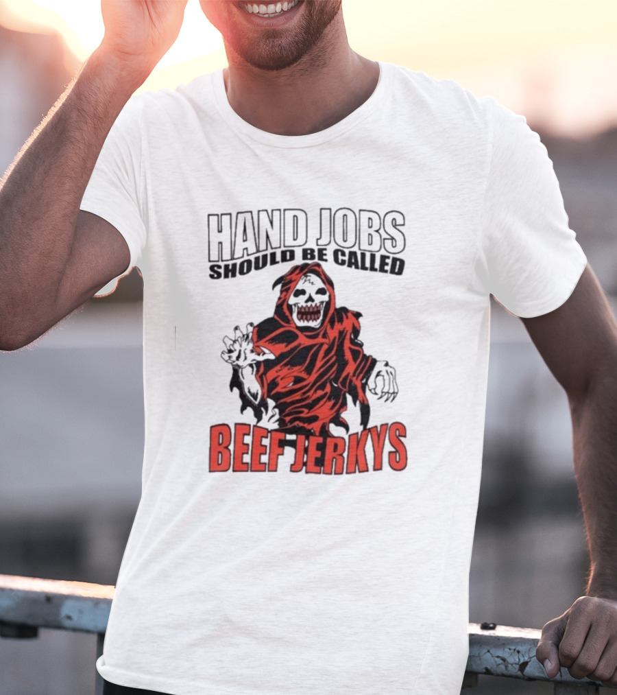 Hand Jobs Should Be Called Beef Jerkys Grim Reaper Red Black Cloaked Figure T-Shirt