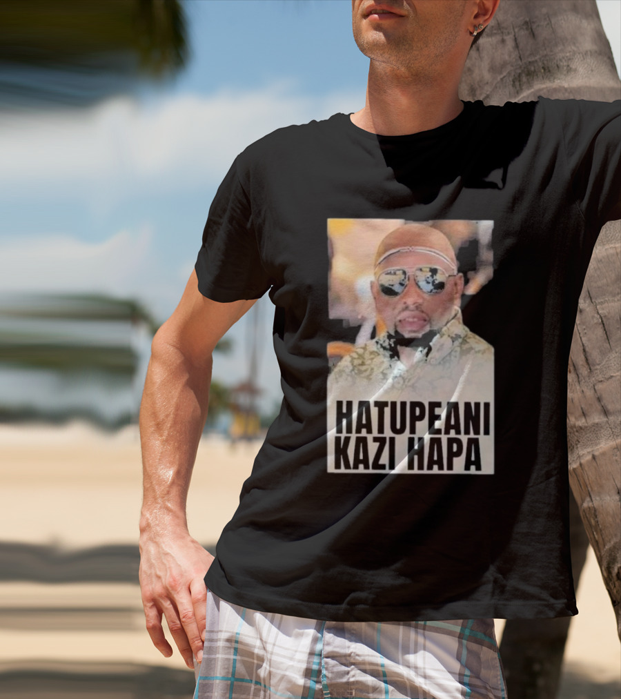 Hatupeani Kazi Hapa Sunglasses And Fashion T-Shirt