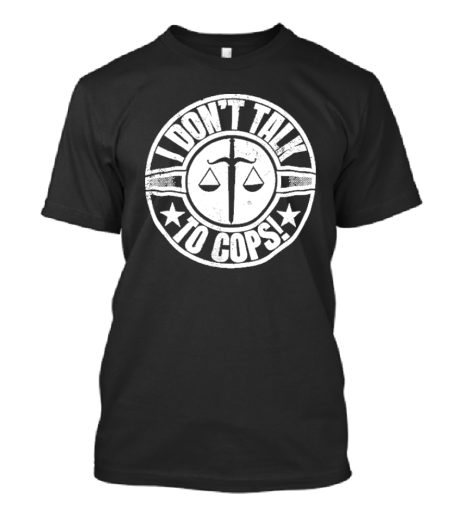 I Don’t Talk To Cops Scales Of Justice Star Emblem T-Shirt