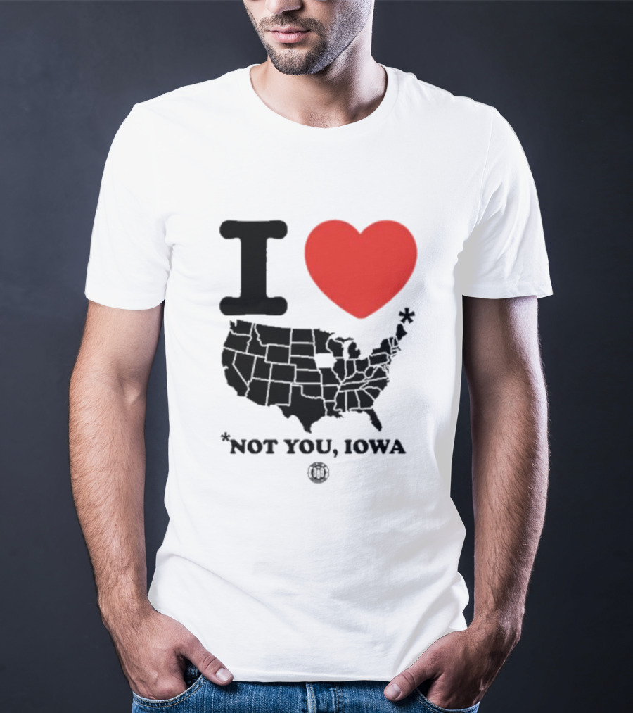 I Heart America Except Iowa Map T-Shirt