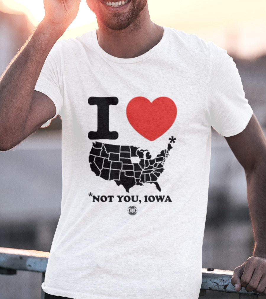 I Heart America Except Iowa Map T-Shirt