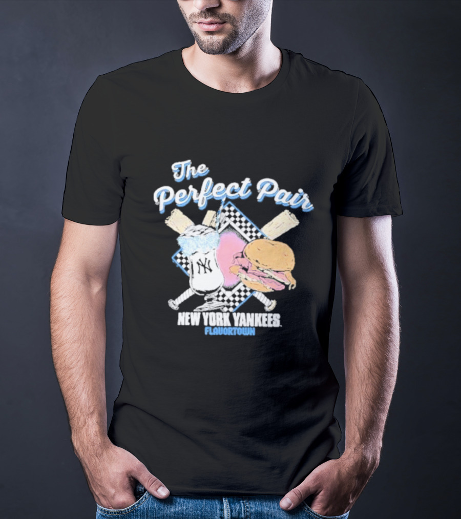 The Perfect Pair New York Yankees Flavortown Burger And Drink T-Shirt