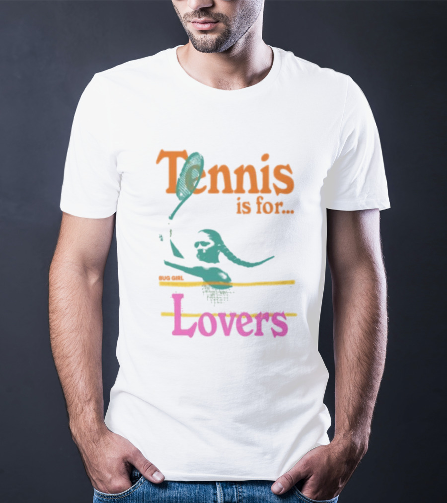 Tennis Is For Lovers Big Girl Lovers T-Shirt