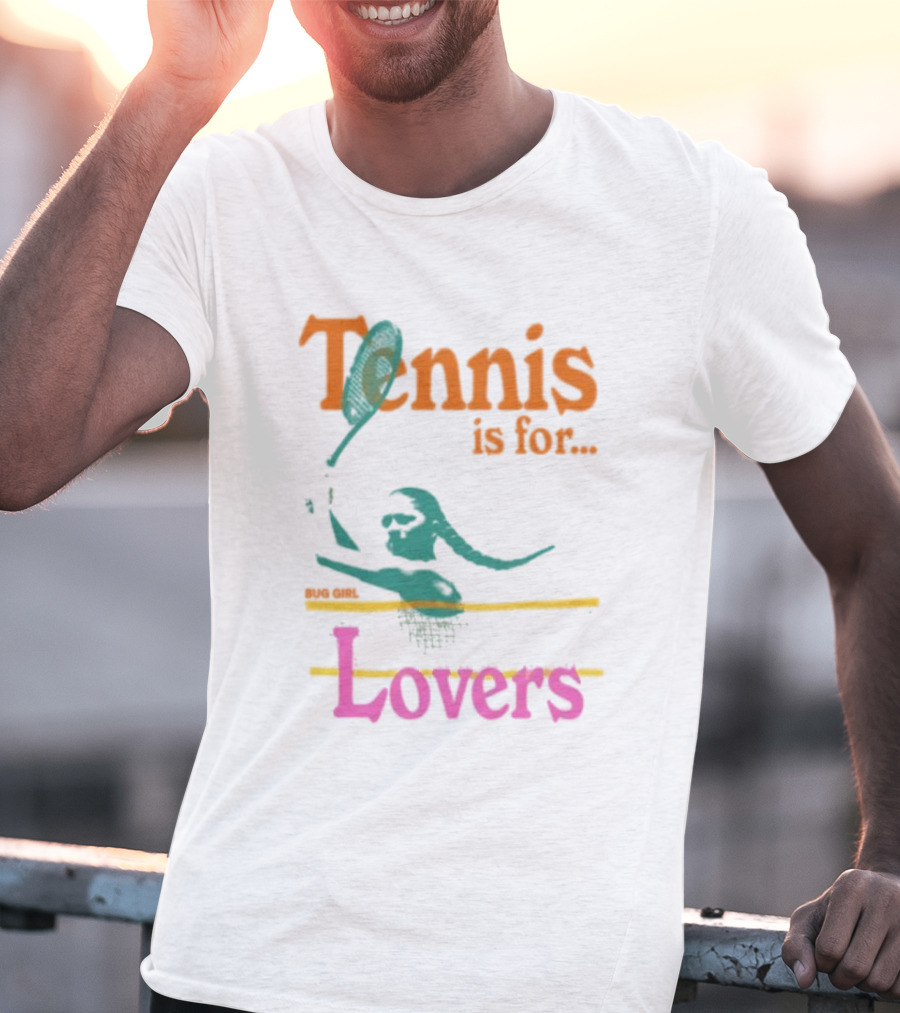 Tennis Is For Lovers Big Girl Lovers T-Shirt
