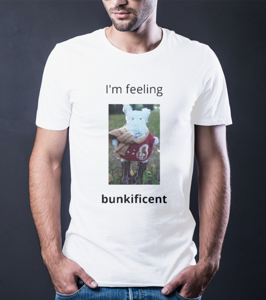 I'm Feeling Bunkificent Stuffed Animal In Scarf T-Shirt