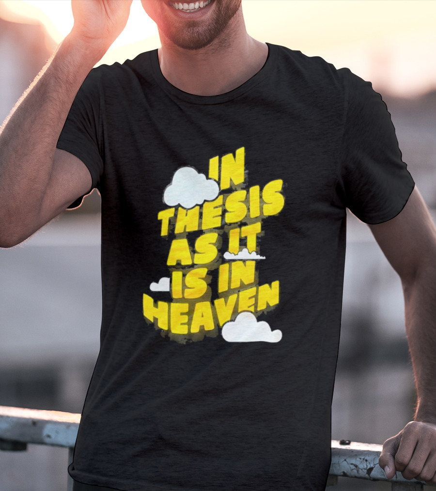 In Thesis As It Is In Heaven Clouds Text Yellow T-Shirt