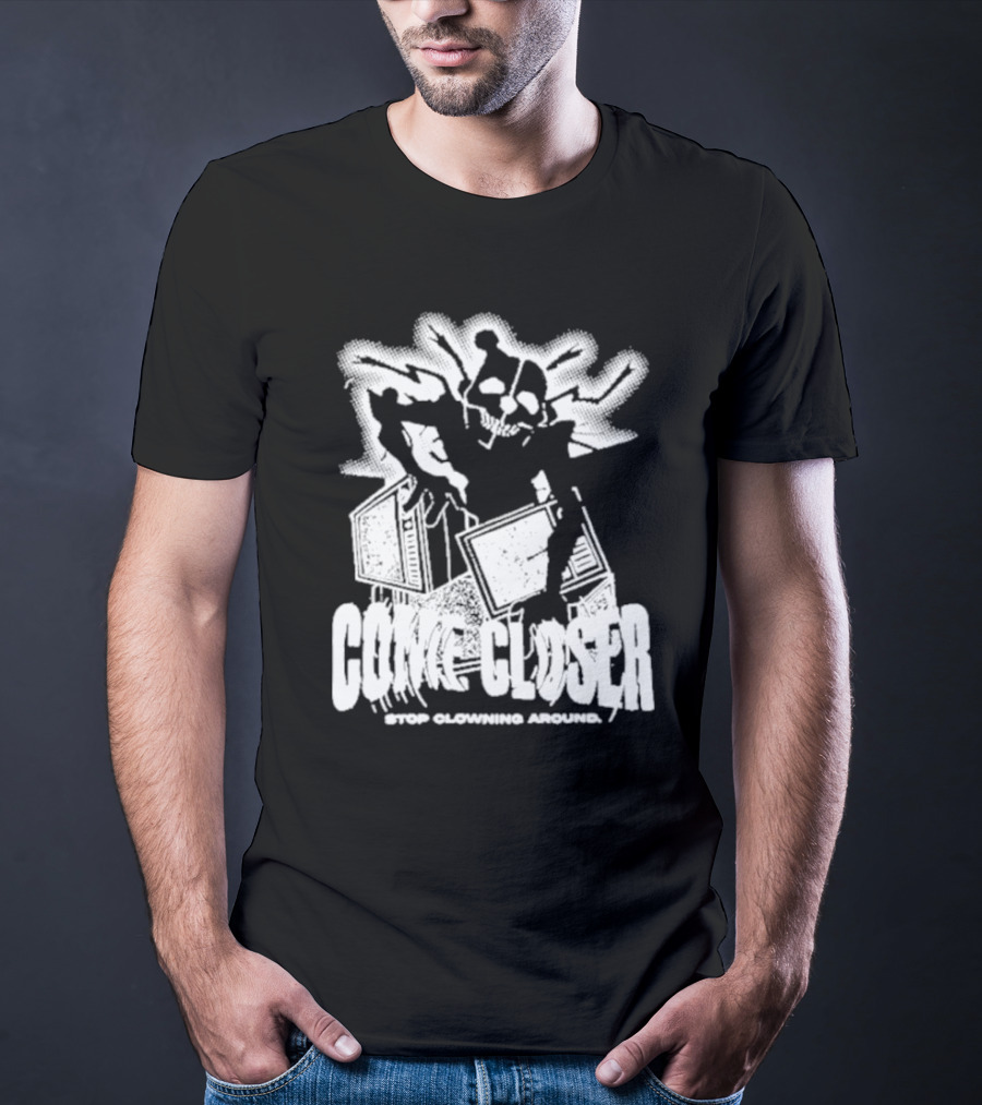 COME CLOSER STOP CLOWNING AROUND Jack-in-the-Box Skeleton With Lightning Effects T-Shirt