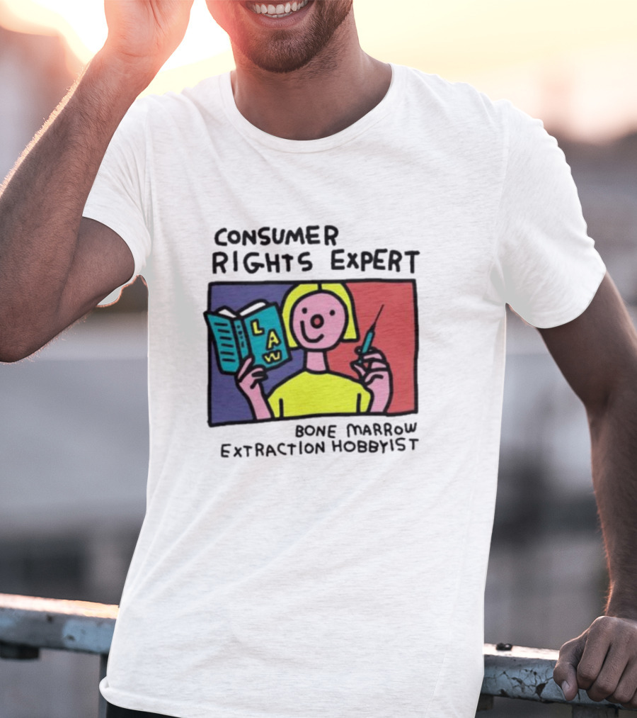 Consumer Rights Expert Law Book Bone Marrow Extraction Hobbyist T-Shirt