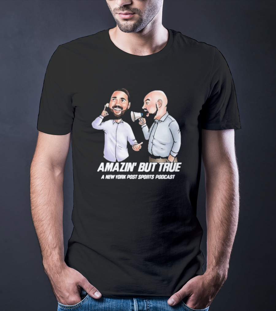 Amazin' But True New York Post Sports Podcast With Hosts T-Shirt