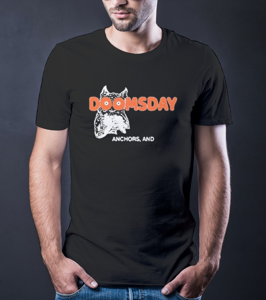 DOOMSDAY Anchors T-Shirt