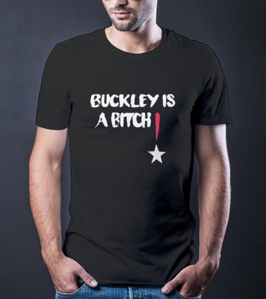 Buckley Is A Btch Star Exclamation Point T-Shirt