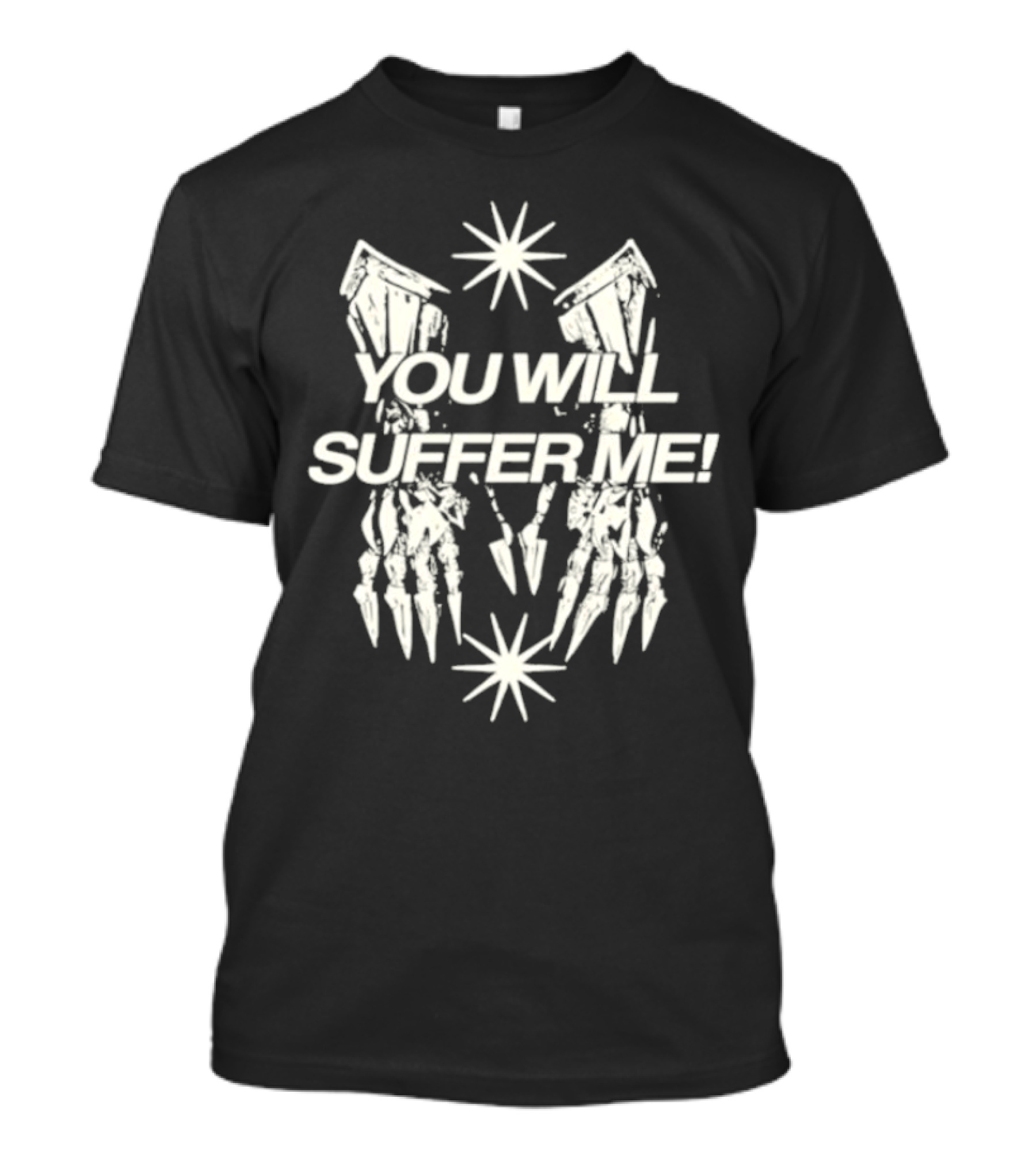 Catchinglizards You Will Suffer Me Skeleton Hands And Stars T-Shirt