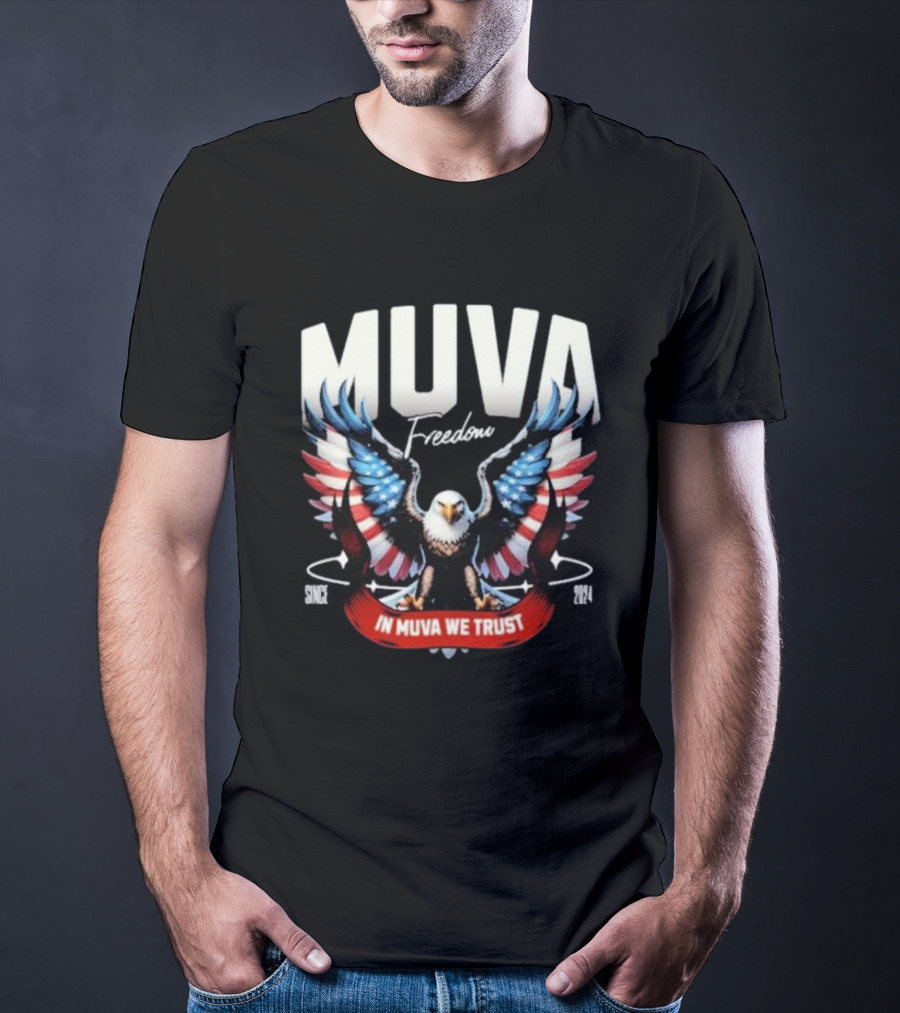 Muva Freedom Eagle In Muva We Trust Since T-Shirt