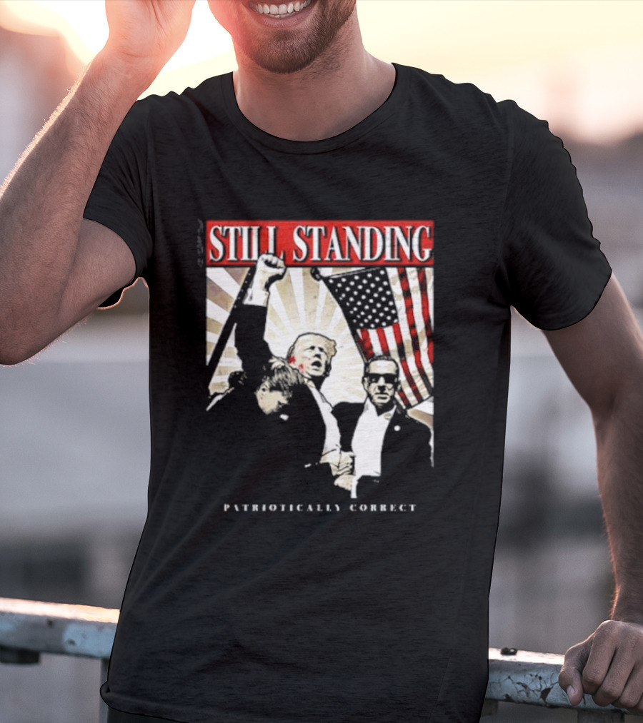 Still Standing Patriotically Correct Zeek Arkham American Flag Leadership T-Shirt