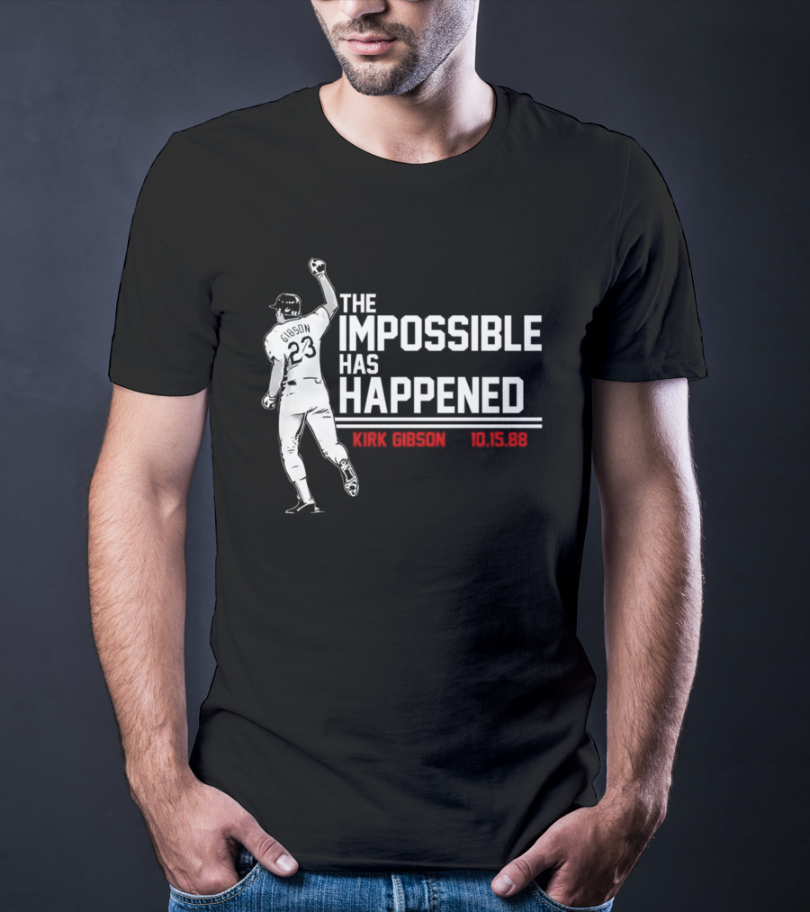 Kirk Gibson 10.15.88 The Impossible Has Happened 23 Baseball Legend T-Shirt